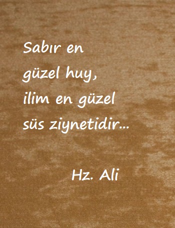 GÜNÜN SÖZÜ: Hz. ALİ