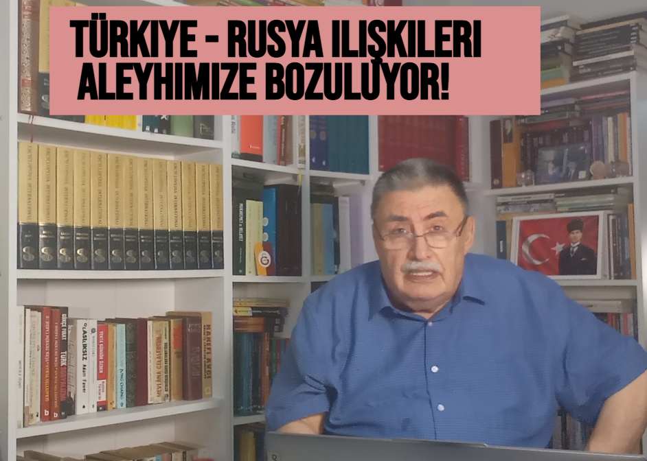 Cahit Kılıç: Rusya’dan Türkiye’ye üstü kapalı tehdit…